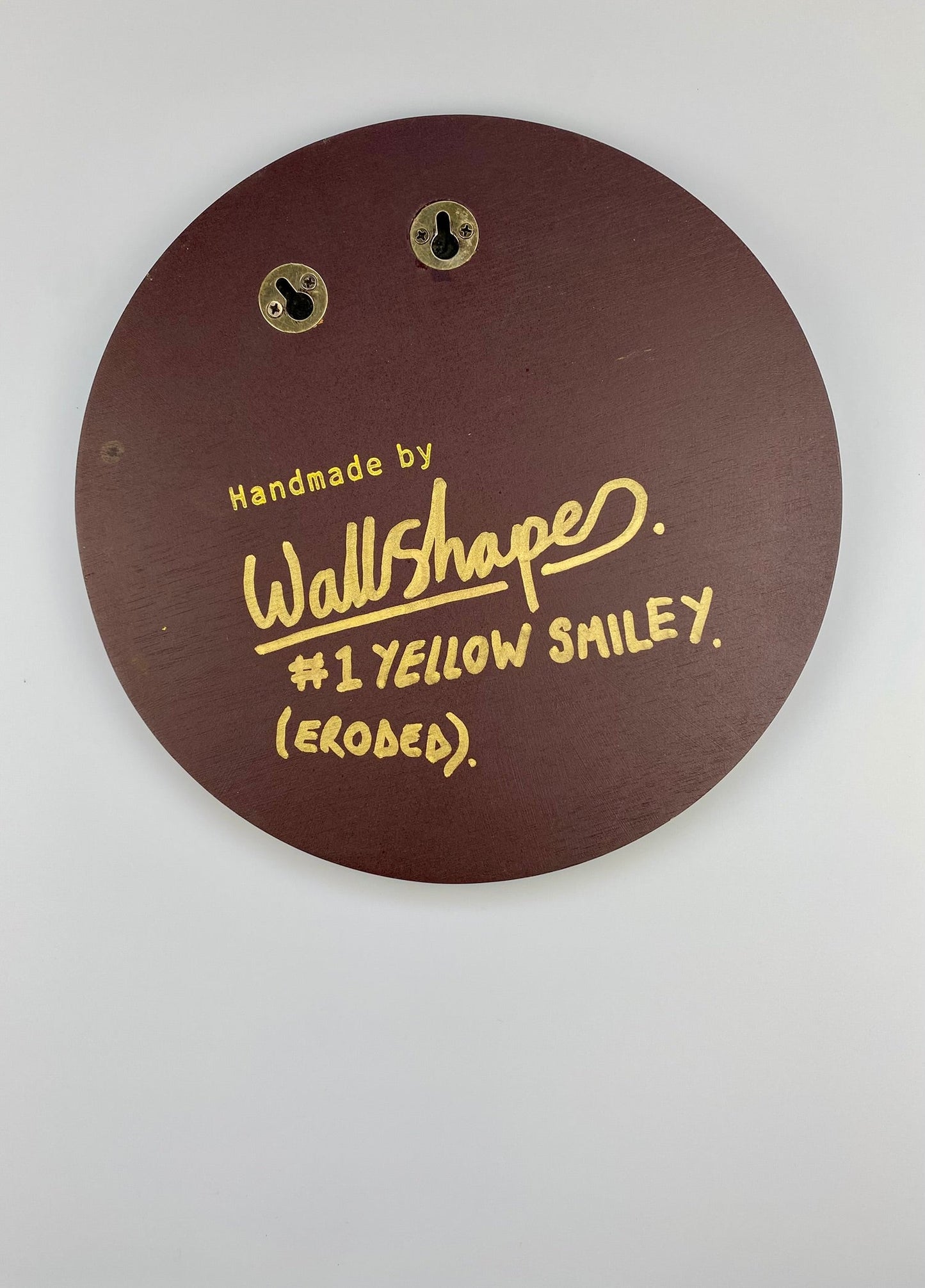 Eroded Smiley Limited Edition. WallShapes. Reverse . Hand numbered. Signed.